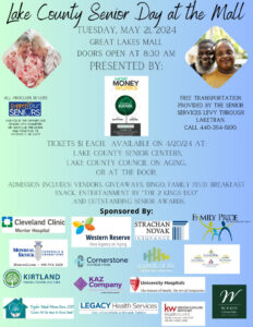 Lake County senior day at the mall Tuesday, May 21, 2024 
Doors open at 8:30AM. Tickets are $1 available on 4/20/24 at Lake County senior centers, Lake County council on aging, or at the door. Admission includes vendors, giveaways, bingo, family feud breakfast snack, entertainment by the “2 Kings Duo” and outstanding senior awards. 
